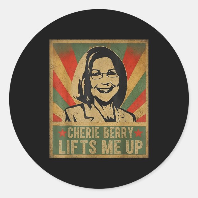 Cherie Berry Lifts Me Up  Classic Round Sticker (Front)