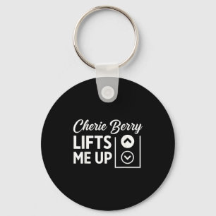 Cherie Berry Lifts Me Up  Key Ring