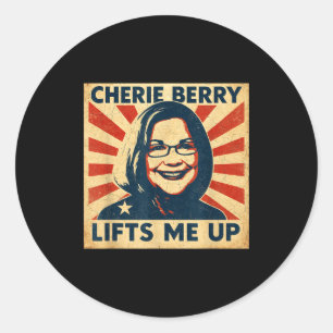Cherie Berry Lifts Me Up Propaganda Ster Nc Funny Classic Round Sticker