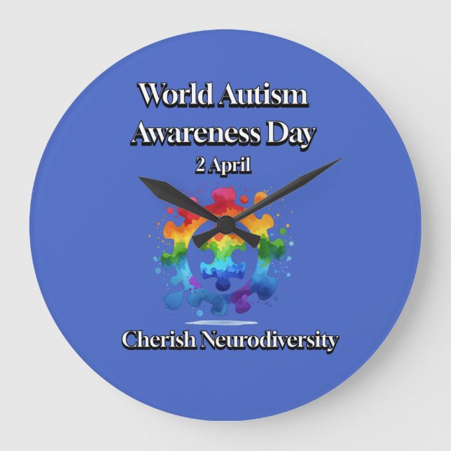 Cherish Neurodiversity. World Autism Awareness Day Large Clock (Front)
