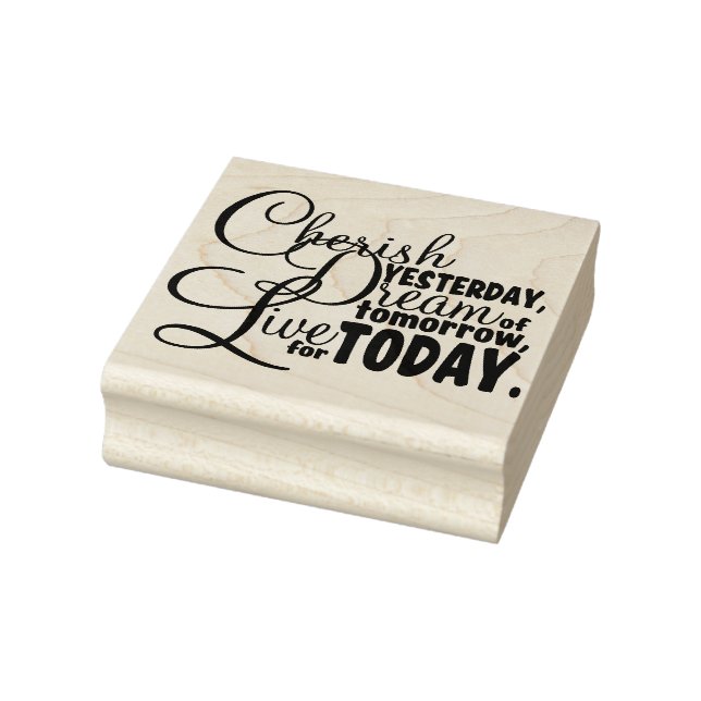 Cherish Today Rubber Stamp (Stamp)