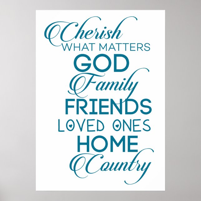 Cherish What Matters Teal Poster (Front)