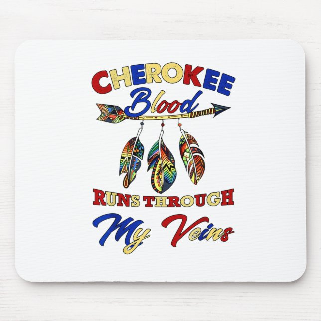 Cherokee Blood Runs Through My Veins Gift Mouse Mat (Front)