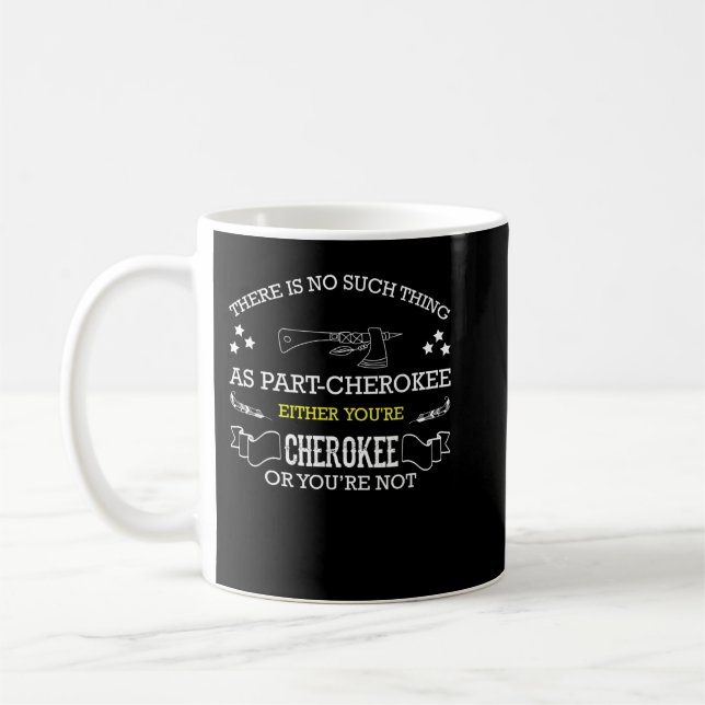 Cherokee for proud native American Cherokee Indian Coffee Mug (Left)
