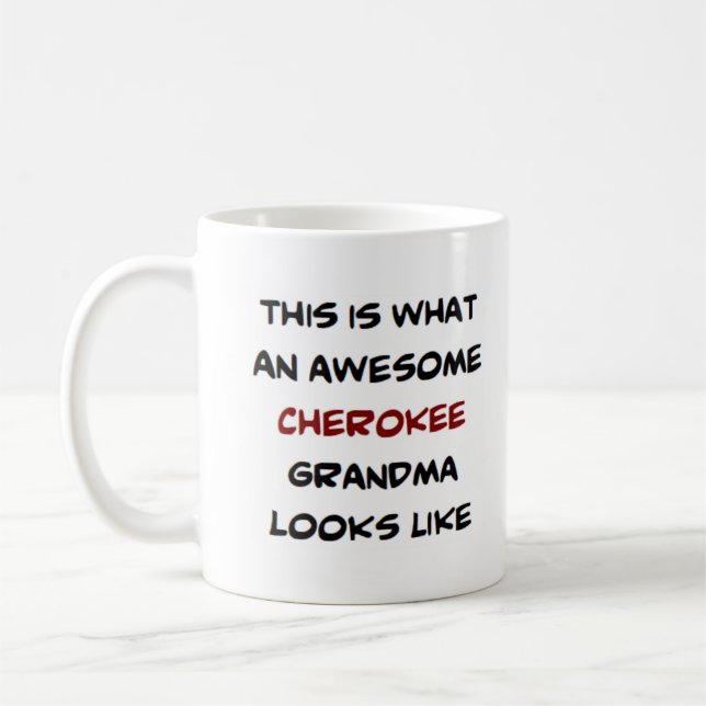 cherokee grandma, awesome coffee mug (Left)