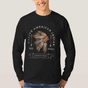 Cherokee Tribe Native American Indian Pride Respec T-Shirt