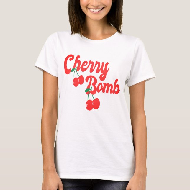 Cherries Bomb- Red Cherry Bomb  T-Shirt (Front)