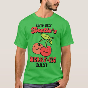 Cherry Birthday Greeting Fruit Lover Bestfriend  T-Shirt