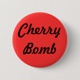 "Cherry Bomb" Button