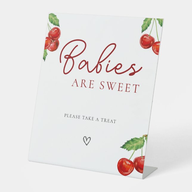 Cherry on top Baby Shower Babies are sweet Pedestal Sign (Front)