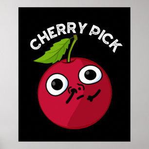 Cherry Pick Funny Fruit Pun Dark BG Poster