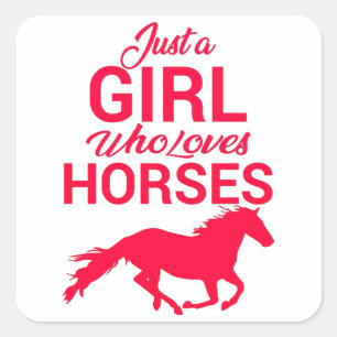 Cherry Red Just A Girl Who Loves Horses   Square Sticker