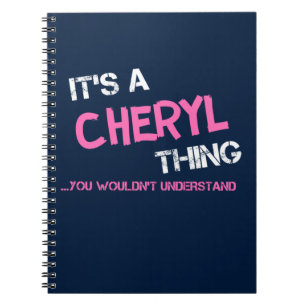 Cheryl thing you wouldn't understand notebook