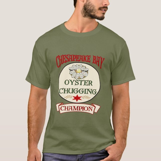 Chesapeake Bay Oyster Chugging Champ T-Shirt (Front)