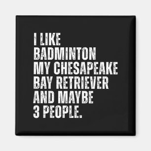 Chesapeake Bay Retriever Dog Owner Badminton Lover Magnet