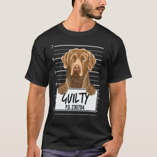 Chesapeake Bay Retriever Mugshot Guilty Dog T-Shirt