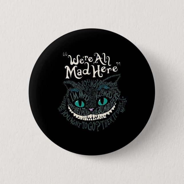 Cheshire Alice Cat We're All Mad Here Wonderland  6 Cm Round Badge (Front)