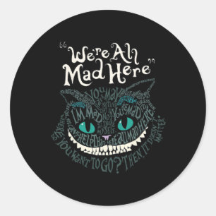 Cheshire Alice Cat We're All Mad Here Wonderland  Classic Round Sticker