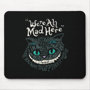 Cheshire Alice Cat We're All Mad Here Wonderland Mouse Mat