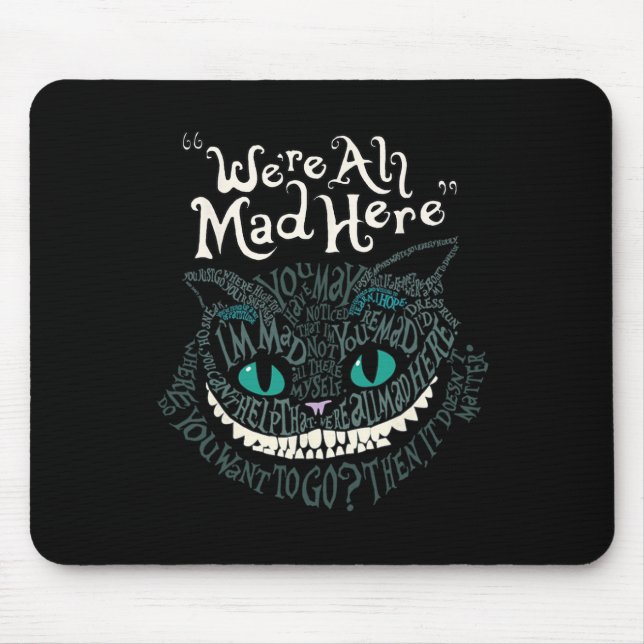 Cheshire Alice Cat We're All Mad Here Wonderland  Mouse Mat (Front)