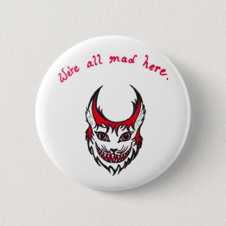 Cheshire Cat Button "We're all mad here" black red