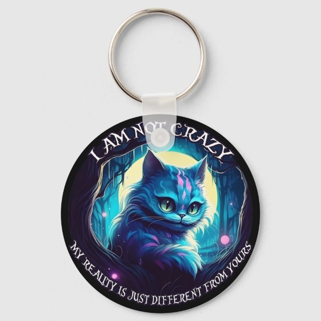 Cheshire Cat I am not crazy Key Ring (Front)