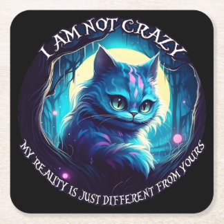Cheshire Cat I am not crazy Square Paper Coaster