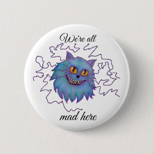 Cheshire cat we're all mad here button badge