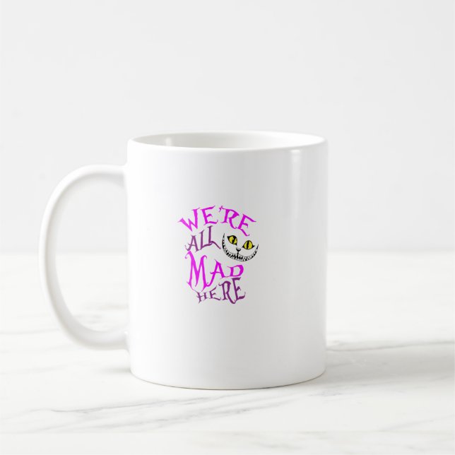 Cheshire Cat We'Re All Mad Here   Coffee Mug (Left)
