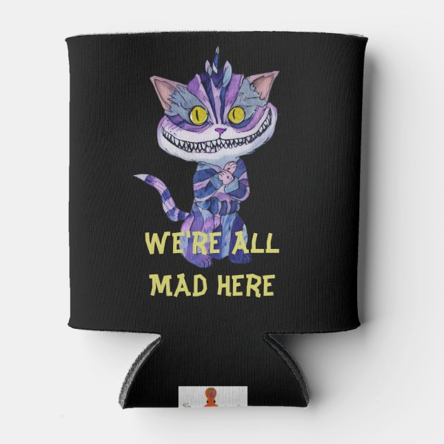 Cheshire Cat We're All MAD Here Cooler (Front)