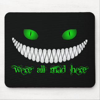Cheshire Cat We're All Mad Here Mouse Mat