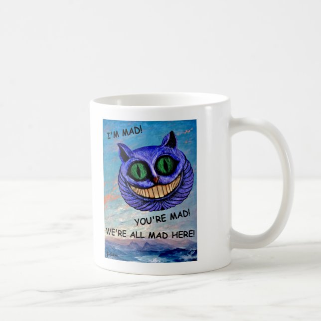 Cheshire Cat: We're All Mad Here! (Wonderland) ~ Coffee Mug (Right)