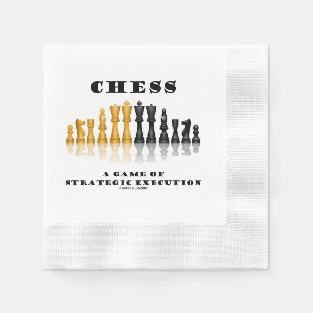 Chess A Game Of Strategic Execution Napkin (Front)