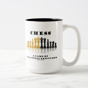 Chess A Game Of Strategic Execution Two-Tone Coffee Mug