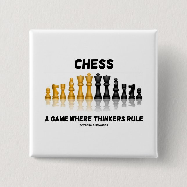 Chess A Game Where Thinkers Rule (Chess Set) 15 Cm Square Badge (Front)