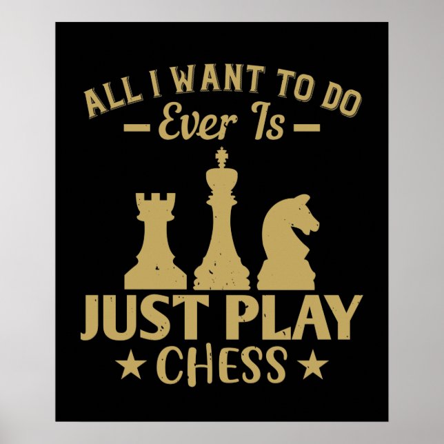 Chess - All I want to do is play chess Poster (Front)