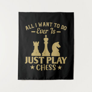 Chess - All I want to do is play chess Tapestry