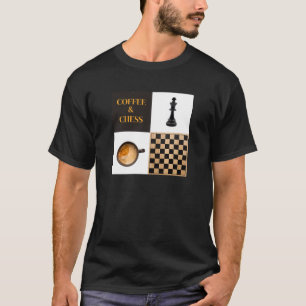 Chess and Coffee Coffee Lovers and Chess Players T-Shirt