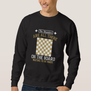 Chess - Blunders are waiting to be made Sweatshirt