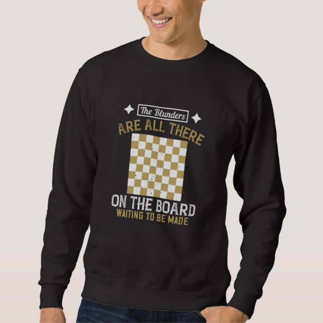 Chess - Blunders are waiting to be made Sweatshirt (Front)