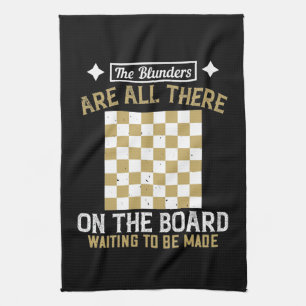Chess - Blunders are waiting to be made Tea Towel