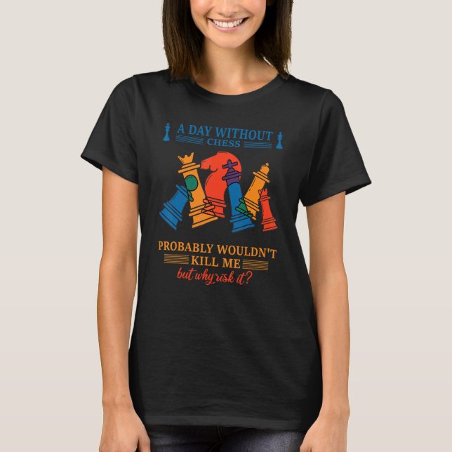 Chess board chess motif chess player humor  saying T-Shirt (Front)