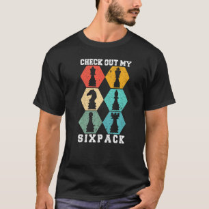 Chess Board Game Player Check Out My Sixpack Club T-Shirt