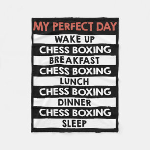 Chess Boxing My Perfect Day Player Day Routine Fleece Blanket