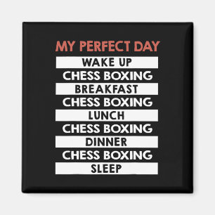 Chess Boxing My Perfect Day Player Day Routine  Magnet