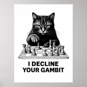 Chess Cat Declines Your Gambit Poster