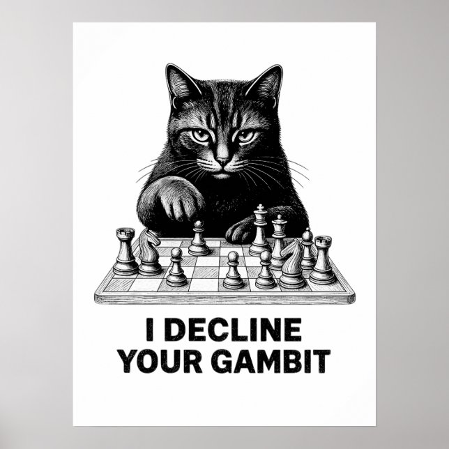 Chess Cat Declines Your Gambit Poster (Front)