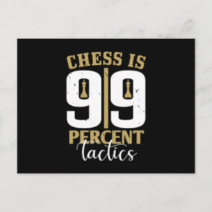 Chess - Chess is 99 Percent Tactics Postcard