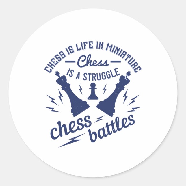 Chess - Chess is life in miniature Classic Round Sticker (Front)