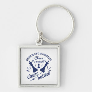 Chess - Chess is life in miniature Key Ring